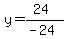 y=%2824%29%2F%28-24%29