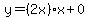 y=%282x%29x%2B0