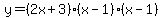 y=%282x%2B3%29%28x-1%29%28x-1%29