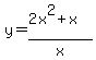 y=%282x%5E2%2Bx%29%2Fx