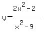 y=%282x%5E2-2%29%2F%28x%5E2-9%29%29