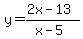 y=%282x-13%29%2F%28x-5%29