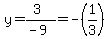 y=%283%29%2F%28-9%29=-%281%2F3%29