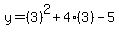 y=%283%29%5E2%2B4%283%29-5