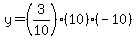 y=%283%2F10%29%2810%29%28-10%29