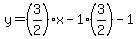 y=%283%2F2%29x-1%283%2F2%29-1