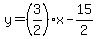 y=%283%2F2%29x-15%2F2