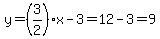 y=%283%2F2%29x-3=12-3=9