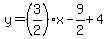 y=%283%2F2%29x-9%2F2%2B4
