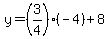 y=%283%2F4%29%2A%28-4%29%2B8