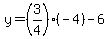 y=%283%2F4%29%2A%28-4%29-6
