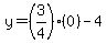 y=%283%2F4%29%2A%280%29-4