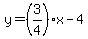 y=%283%2F4%29%2Ax-4