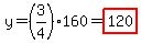 y=%283%2F4%29160=highlight%28120%29