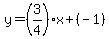 y=%283%2F4%29x%2B%28-1%29