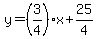 y=%283%2F4%29x%2B25%2F4