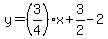 y=%283%2F4%29x%2B3%2F2-2