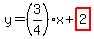 y=%283%2F4%29x%2Bhighlight%282%29