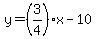 y=%283%2F4%29x-10+