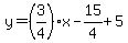 y=%283%2F4%29x-15%2F4%2B5