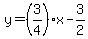 y=%283%2F4%29x-3%2F2