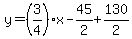 y=%283%2F4%29x-45%2F2%2B+130%2F2