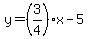 y=%283%2F4%29x-5