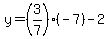 y=%283%2F7%29%2A%28-7%29-2