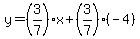 y=%283%2F7%29x%2B%283%2F7%29%28-4%29