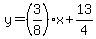 y=%283%2F8%29x%2B+13%2F4%29