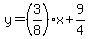 y=%283%2F8%29x%2B9%2F4
