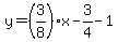 y=%283%2F8%29x-3%2F4-1