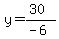 y=%2830%29%2F%28-6%29