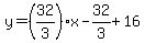y=%2832%2F3%29x-32%2F3%2B16