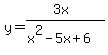 y=%283x%29%2F%28x%5E2-5x%2B6%29