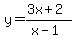 y=%283x%2B2%29%2F%28x-1%29