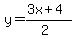 y=%283x%2B4%29%2F%282%29