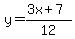 y=%283x%2B7%29%2F12