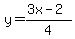 y=%283x-2%29%2F4