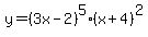y=%283x-2%29%5E5%28x%2B4%29%5E2+