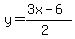 y=%283x-6%29%2F%282%29