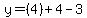 y=%284%29%2B4-3