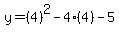y=%284%29%5E2-4%284%29-5