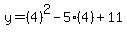 y=%284%29%5E2-5%284%29%2B11