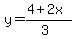 y=%284%2B2x%29%2F%283%29