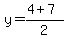y=%284%2B7%29%2F2