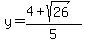 y=%284%2Bsqrt%2826%29%29%2F5