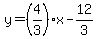 \"y=%284%2F3%29%2Ax-12%2F3\"