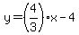 \"y=%284%2F3%29%2Ax-4\"