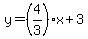 y=%284%2F3%29x%2B3